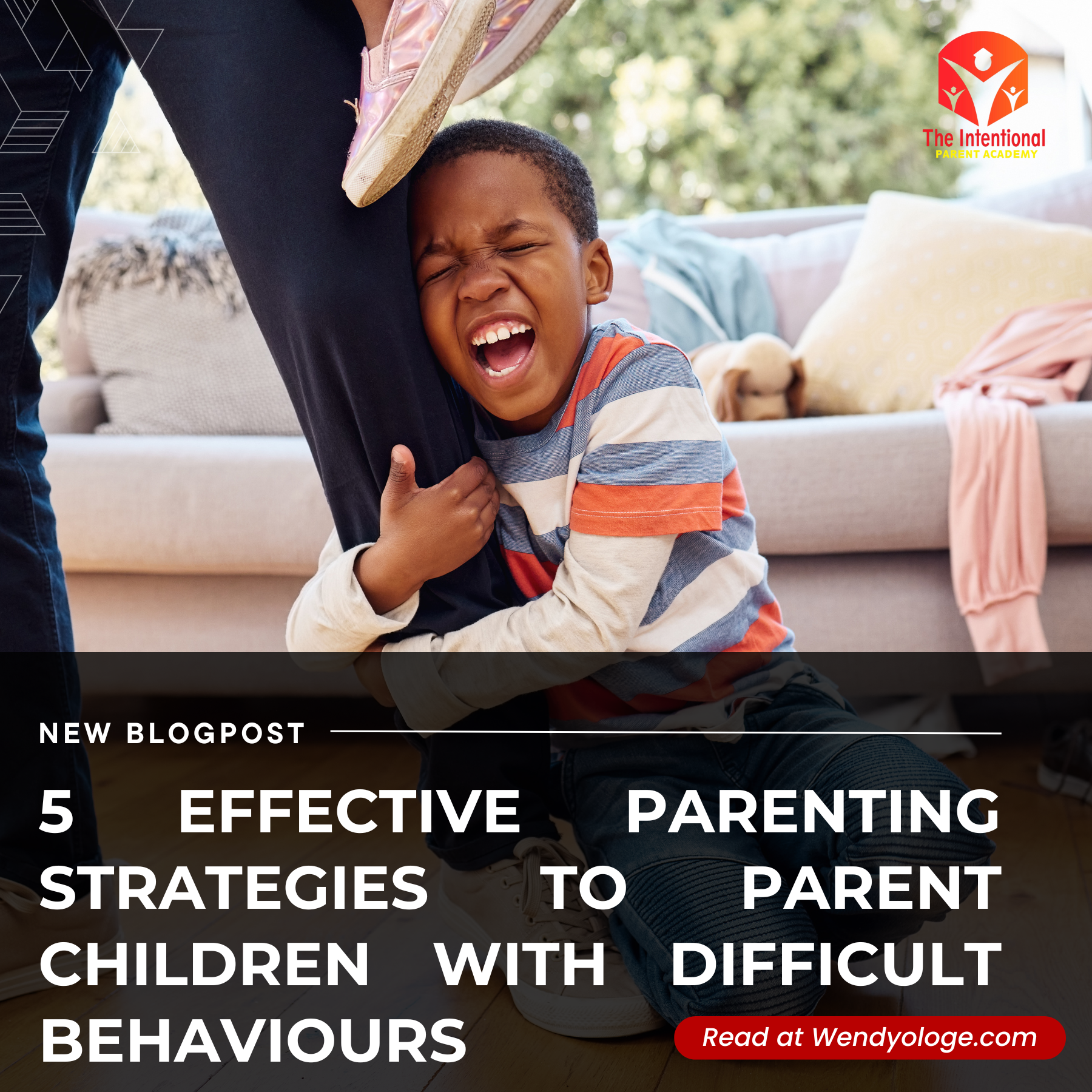 5 Effective Parenting Strategies to Parent Children with Difficult Behaviours